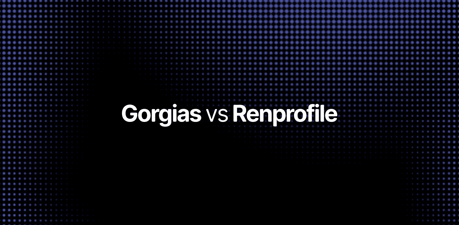 Gorgias vs Renprofile — customer support platform comparison for SaaS teams