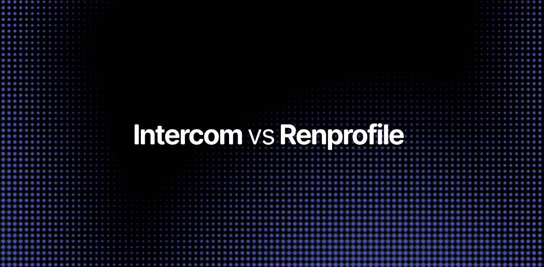 Renprofile vs Intercom