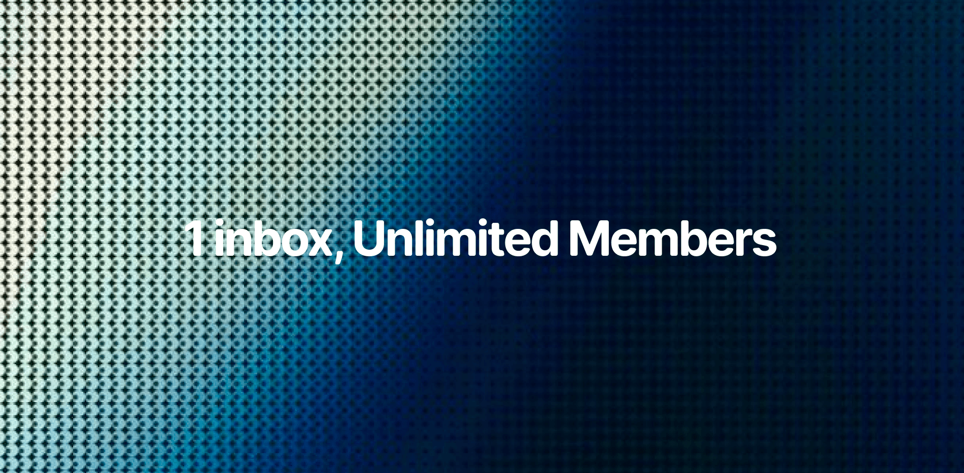 Your whole team. One inbox.